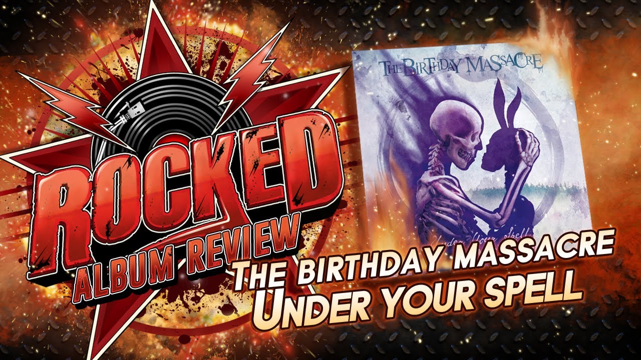 the birthday massacre under your spell album review rocked how do you spell flyer