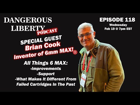 Dangerous Liberty Ep118 - All Things 6 MAX With Brian Cook