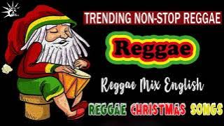 Best Of Reggae Christmas Songs 2022 - REGGAE REMIX NONSTOP - Christmas Songs Medley Reggae Remix