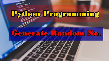 Python Program to Generate a Random Number || Random Module Python || Python Programming Examples