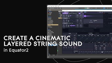 Equator2 OneSound: Create a cinematic layered strings sound