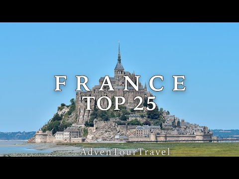 25 Most Beautiful Places in France in 2024