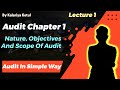 #1 Audit Chapter 1 | Nature, Objective and Scope Of Audit CA Inter Chapter 1