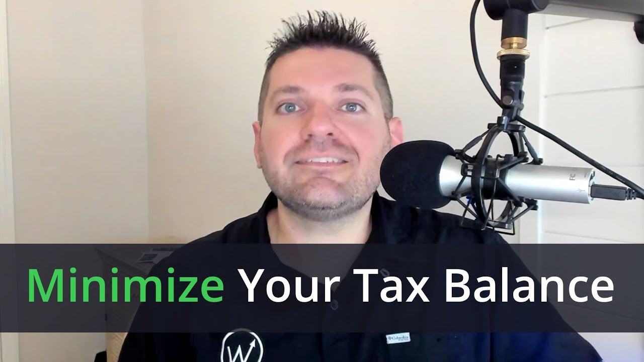 How to Minimize Your Tax Balance - YouTube