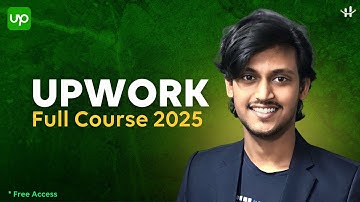 Upwork Full Course - বাংলা | Upwork Tutorial For Freelancers