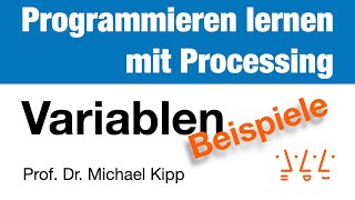 Processing: Variablen 3 - Anwendungsbeispiele