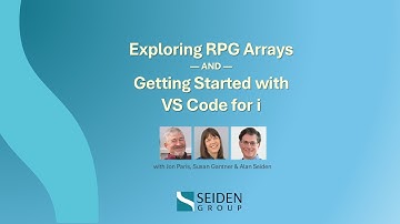 Getting Started with VS Code for i —AND— Exploring RPG Arrays