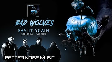 Bad Wolves - Say It Again (Official Audio)
