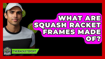 What Are Squash Racket Frames Made Of? - The Racket Xpert
