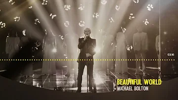 Michael Bolton - Beautiful World (Lyric Video)