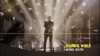 Michael Bolton - Beautiful World (Lyric Video)