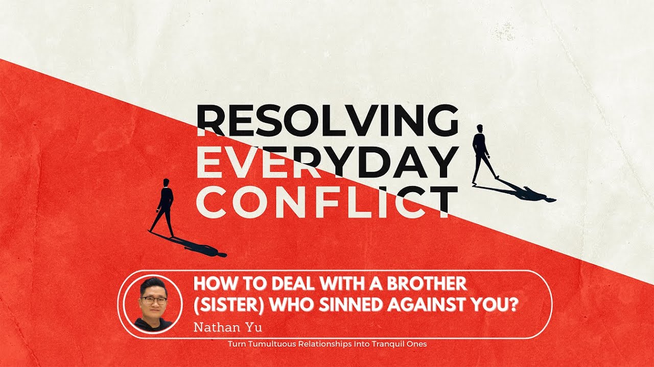 How To Deal With a Brother (Sister) Who Sinned Against You? - YouTube
