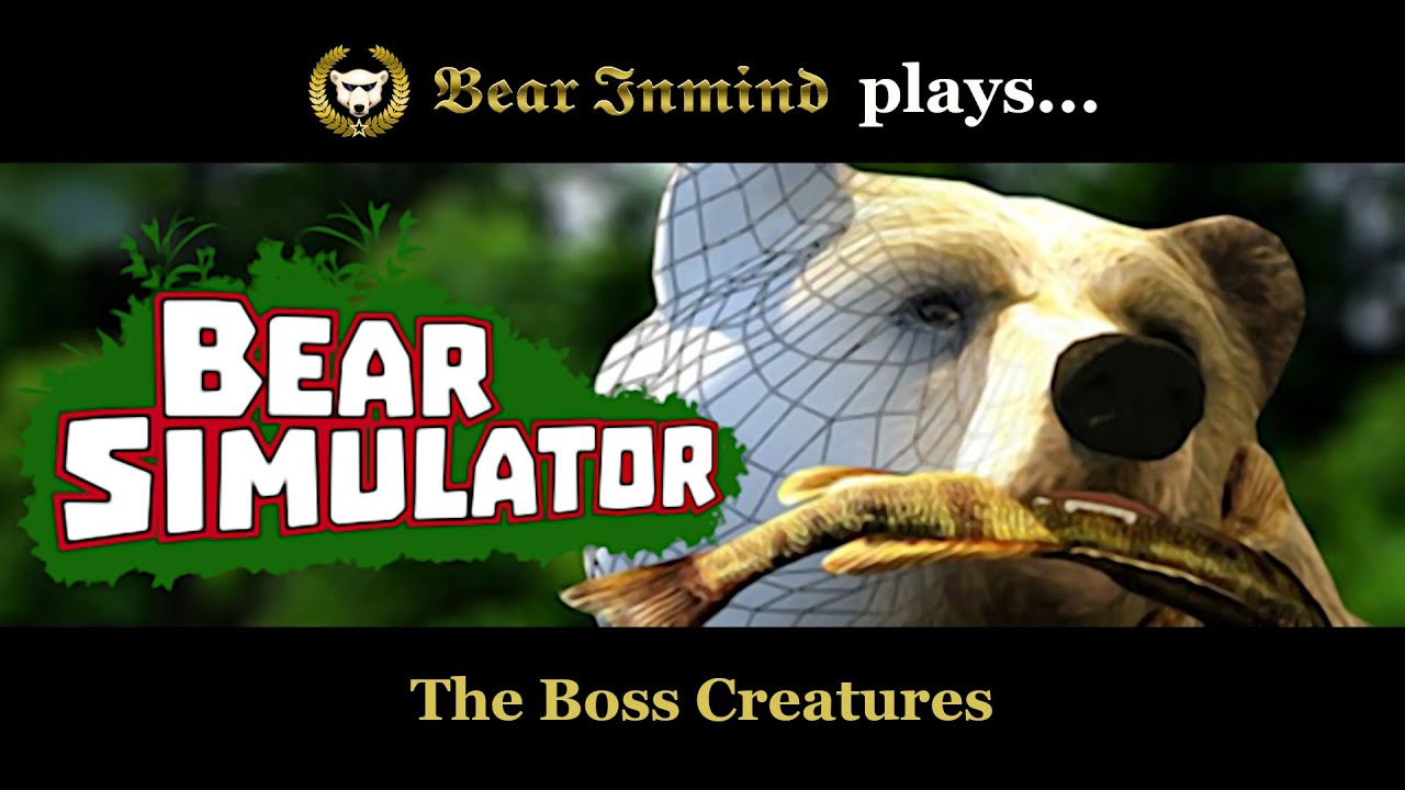 Bear Simulator - The Boss Creatures