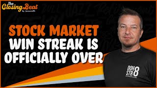 Stock Market Win Streak Is Officially Over?