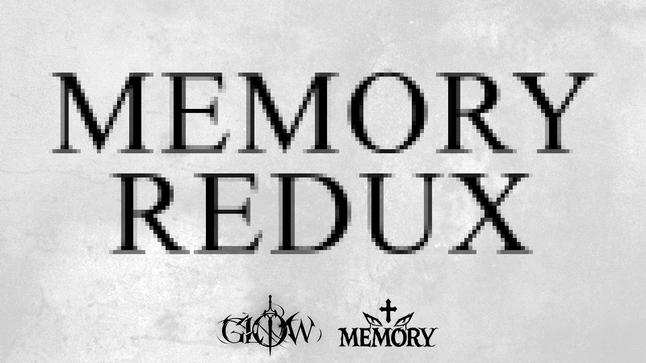 MEMORY REDUX