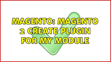 Magento: Magento 2 create plugin for my module (3 Solutions!!)