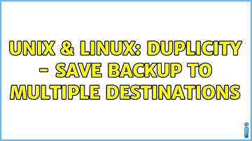 Unix & Linux: Duplicity - save backup to multiple destinations