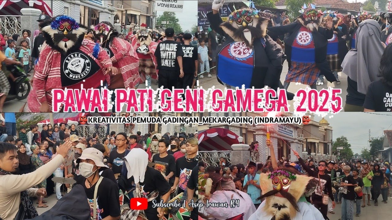 🔴 FULL PAWAI BUDAYA PATI GENI GAMEGA 2025‼️KREATIVITAS PEMUDA KOMPAK GADINGAN_MEKAGADING INDRAMAYU 😎