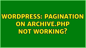 Wordpress: Pagination on archive.php not working?