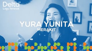 YURA YUNITA Live at Delta FM - MERAKIT DELTA LIVEKUSTIK