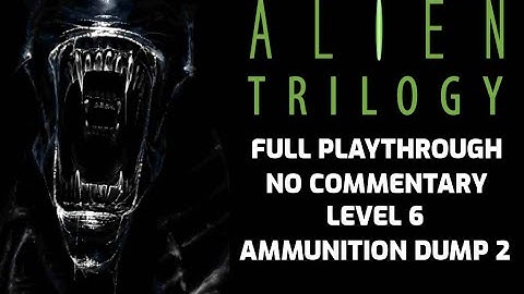 Alien Trilogy walkthrough | PS1 | No commentary | Level 6 Ammunition Dump 2