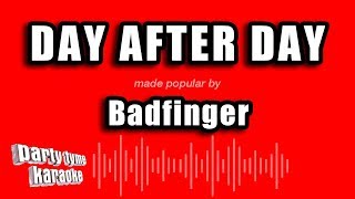 Badfinger - Day After Day Karaoke Version