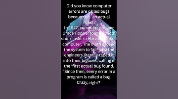 Did you know computer errors are called bugs because of… an actual insect In 1947, computer pioneer
