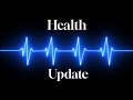 An Update On My Health (12/13/24)