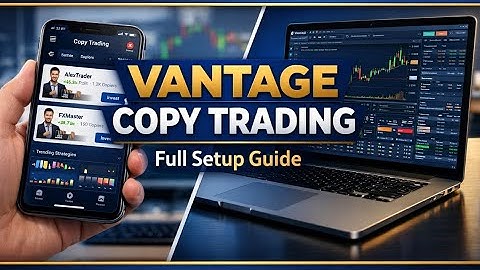 Vantage Copy Trading Tutorial: From Setup to Profit (Phone + Laptop