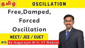 #13 Free,Damped,Forced (driven) Oscillation | Class 11 NEET JEE samacheer CBSE