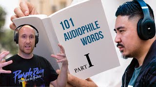 Part 1 of 7 | Popular Audiophile Terms EXPLAINED!
