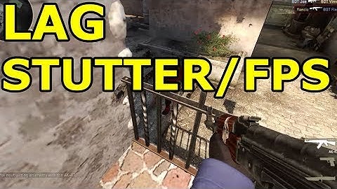 How to remove stuttering and LAG in CSGO 2020