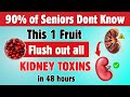 CKD Patient? Top 4 Fruits Help Your Kidneys Flush Out Toxins and lower Creatinine