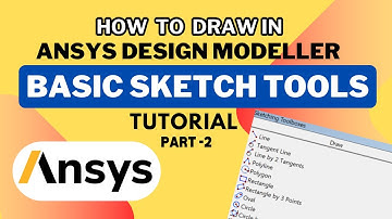 ANSYS Tutorial | Basic Sketch Tools in ANSYS Design Modeler | ANSYS Sketching Tutorial -2 | ANSYS 20