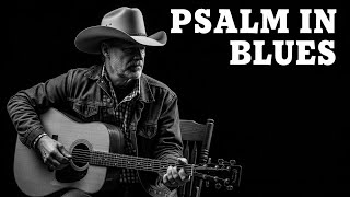 Psalm 100 Blues | Shout for Joy to the Lord (Gospel Soul Blues)