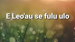 Video thumbnail of "E leo au se fufulu ulo sam"