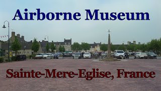 The Airborne Museum in Sainte-Mere-Eglise is a great Normandy WWII Museum