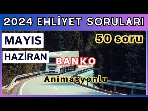 2024 Ehliyet Sınav Soruları | Mayıs, Haziran Çıkmış Ehliyet Soruları