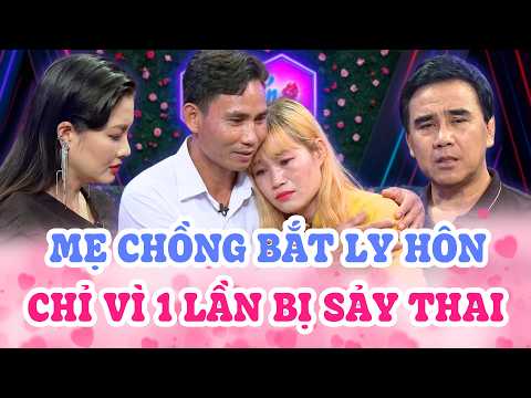 Bị mẹ chồng BẮT LY HÔN vì 1 lần SẢY THAI, người vợ NGHẸN NGÀO rời đi khiến MC bức xúc