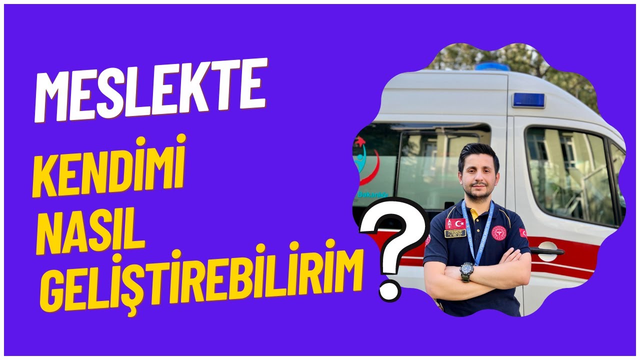 Meslekte Kendimi Nasıl Geliştirebilirim?