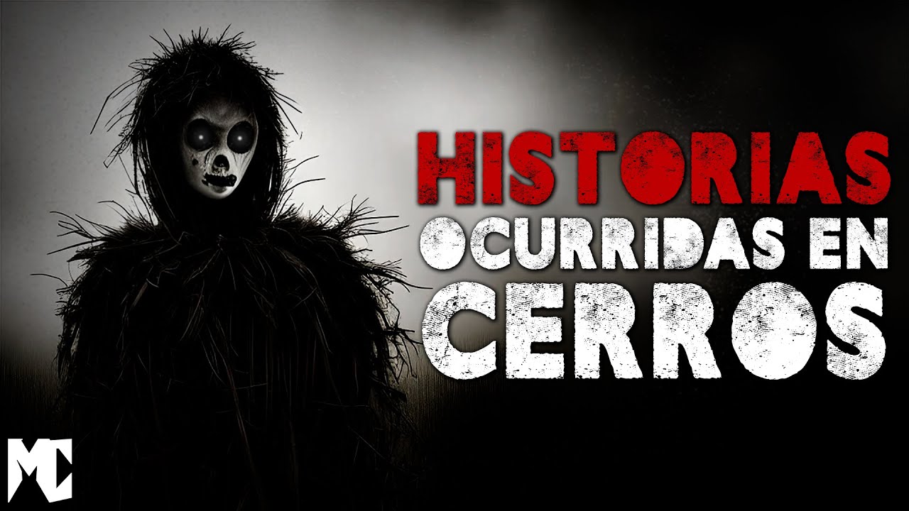 25 MINUTOS de HISTORIAS PARANORMALES ocurridas en CERROS II