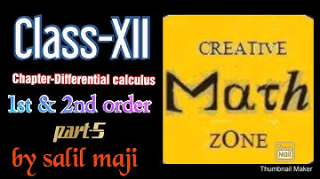 class-12,chapter-Differential calculus,1st&2nd order,book-S.N.DEY,creative math zone