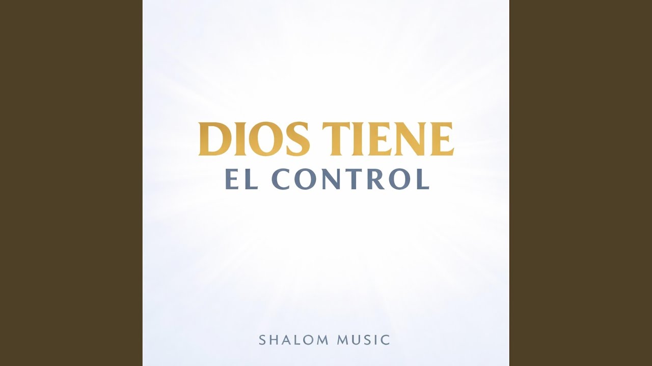 Dios Tiene El Control - YouTube