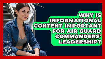 Why Is Informational Content Important for Air Guard Commanders