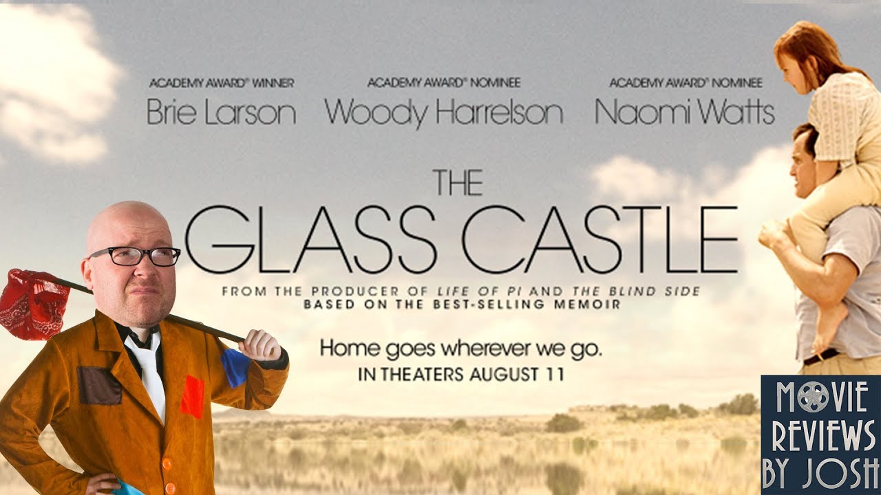 Can You Have Fond Memories Of A Miserable Childhood? -"The Glass Castle" Movie Review