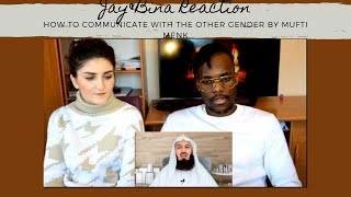 Communicating with the Opposite Gender - Mufti Menk || Jay&Bina Reaction