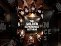 ✨ The Golden Experience is back