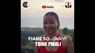 Fiane So x Guiri H - Tsike Mbali (Teaser)