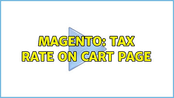Magento: Tax rate on cart page