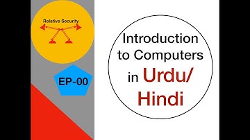 CS101 Introduction to Computer Programming - EP00 - Urdu/Hindi